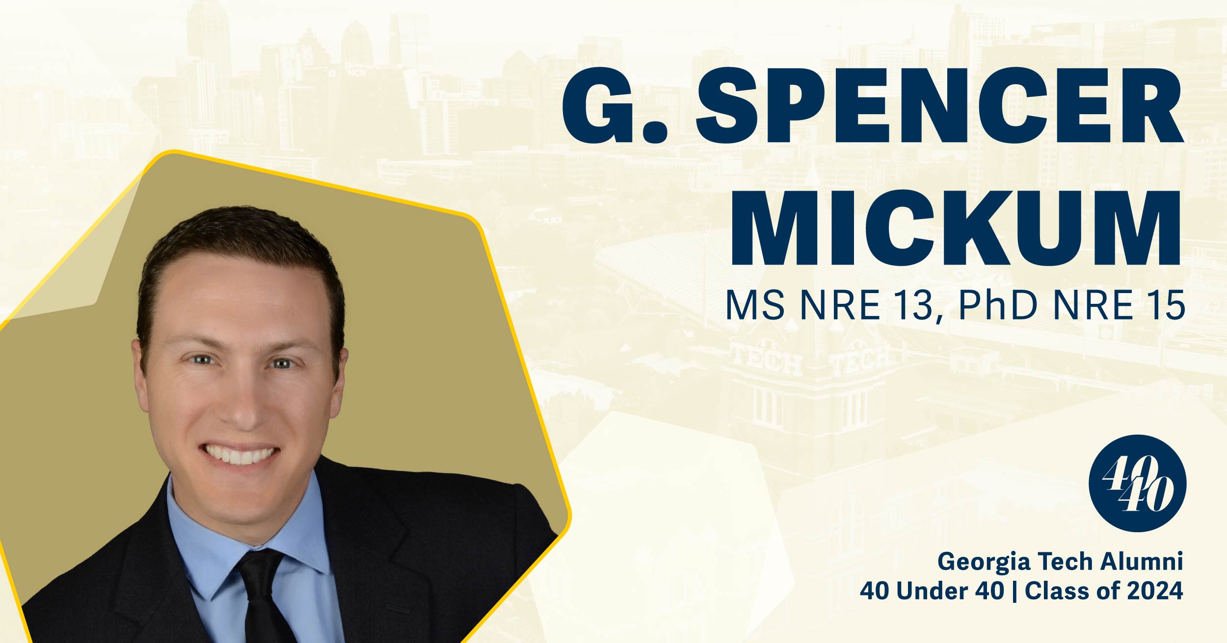 G. Spencer Mickum, M.S. NRE 2013, Ph.D. NRE 2015